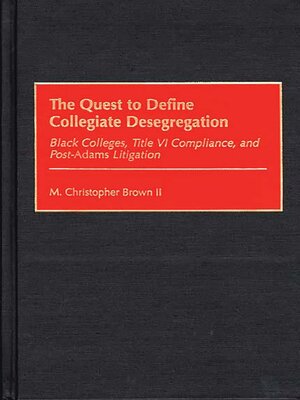 cover image of The Quest to Define Collegiate Desegregation